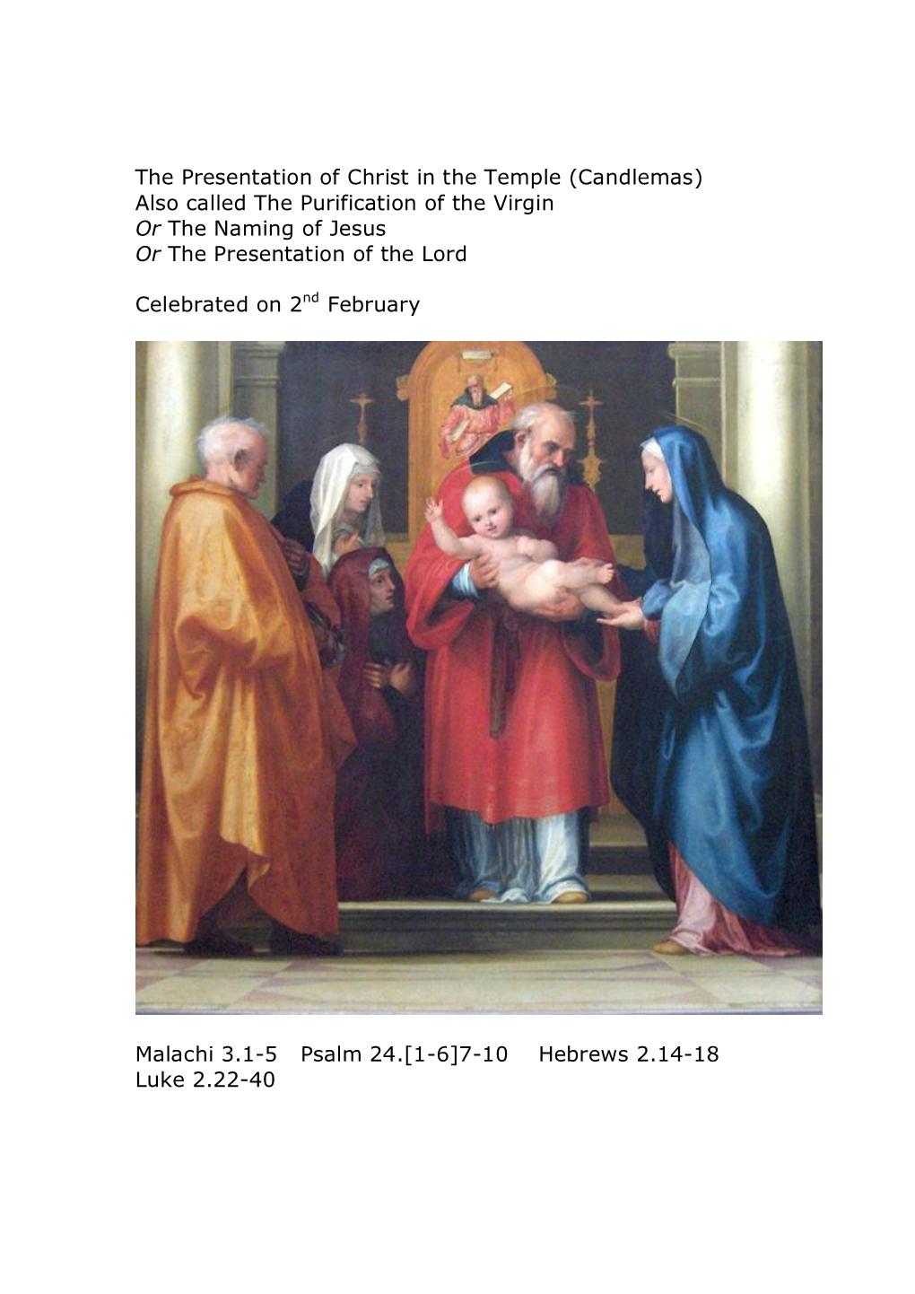The Presentation of Christ in the Temple (Candlemas) Also Called the Purification of the Virgin Or the Naming of Jesus Or the Presentation of the Lord