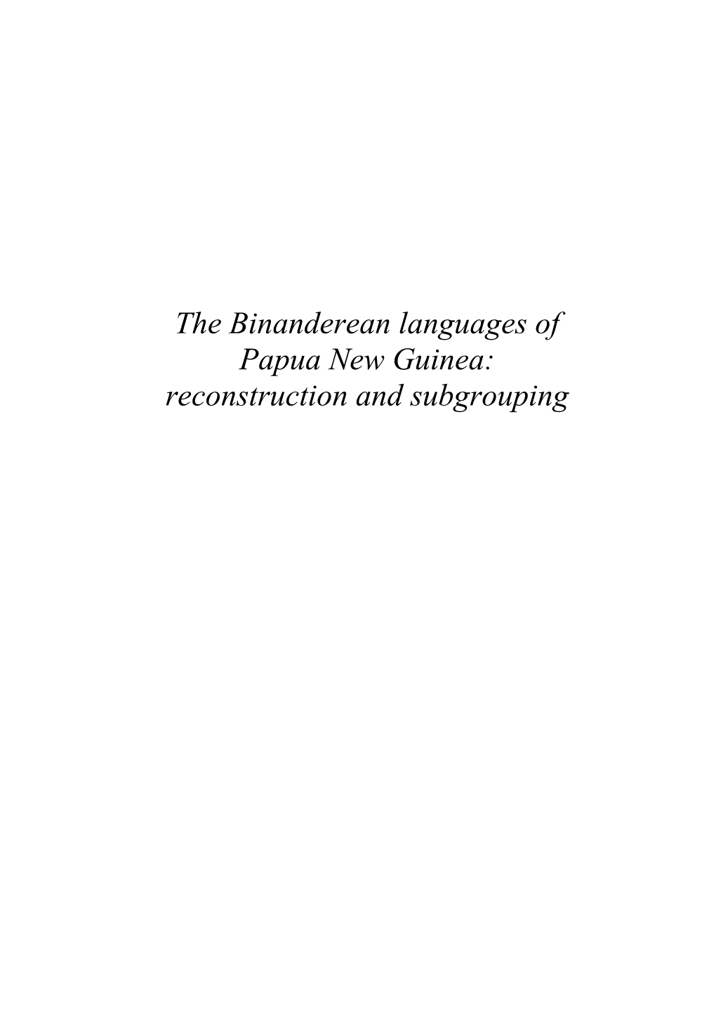 The Binanderean Languages of Papua New Guinea: Reconstruction and Subgrouping