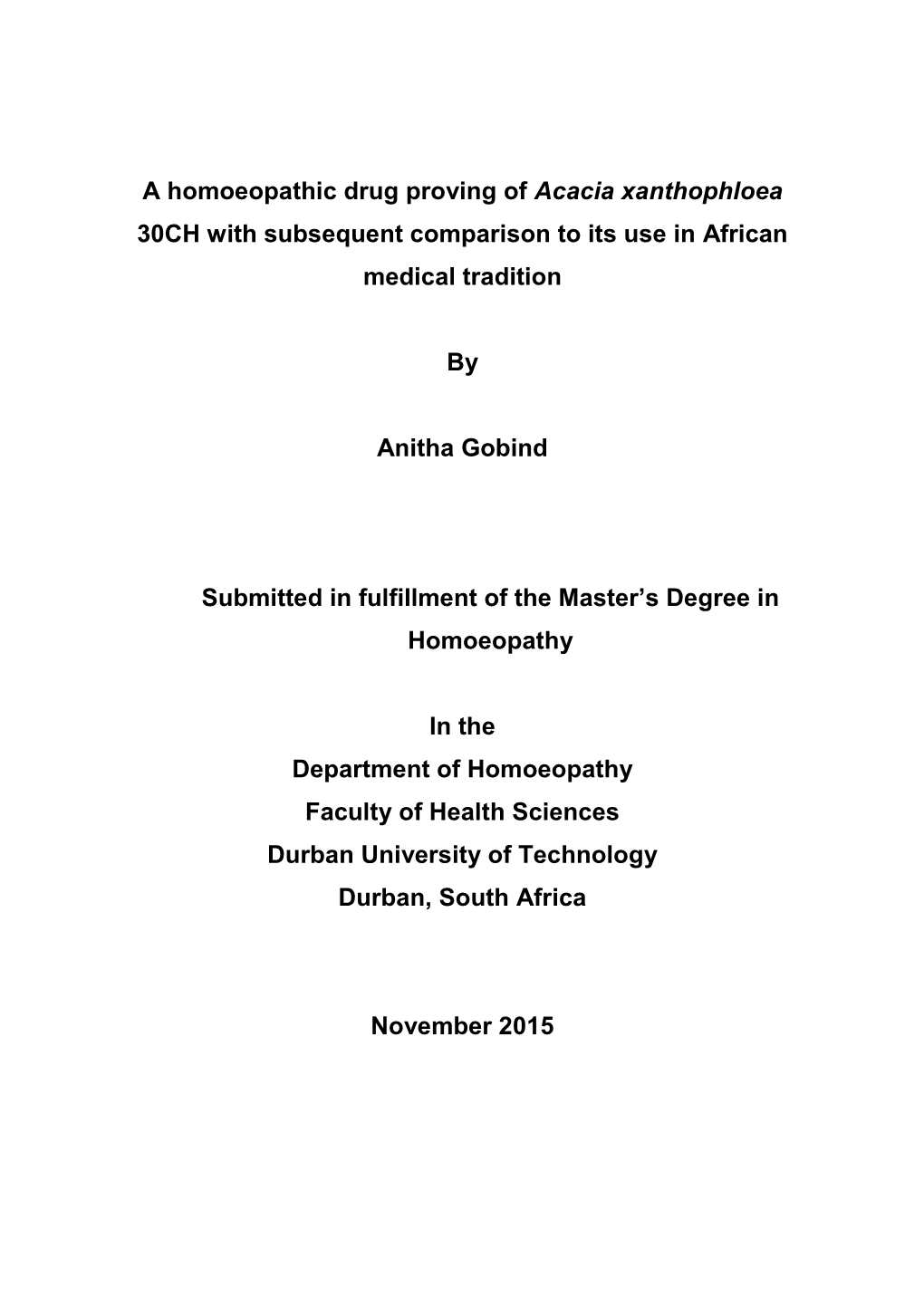 A Homoeopathic Drug Proving of Acacia Xanthophloea 30CH with Subsequent Comparison to Its Use in African Medical Tradition