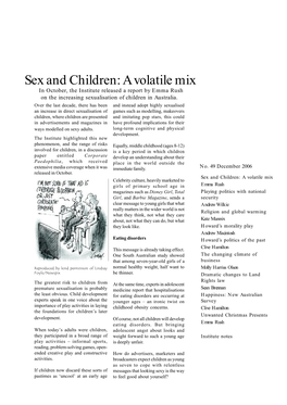 Sex and Children: a Volatile Mix in October, the Institute Released a Report by Emma Rush on the Increasing Sexualisation of Children in Australia