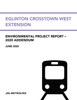 Eglinton Crosstown West Extension Environmental Project Report Addendum