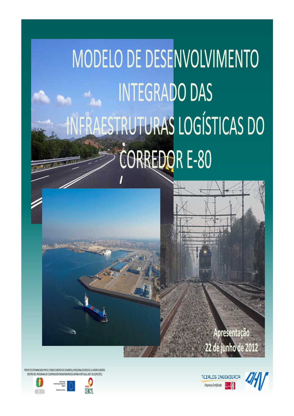 Modelo De Desenvolvimento Integrado Das Infraestruturas Logísticas Do Corredor Ee--8080