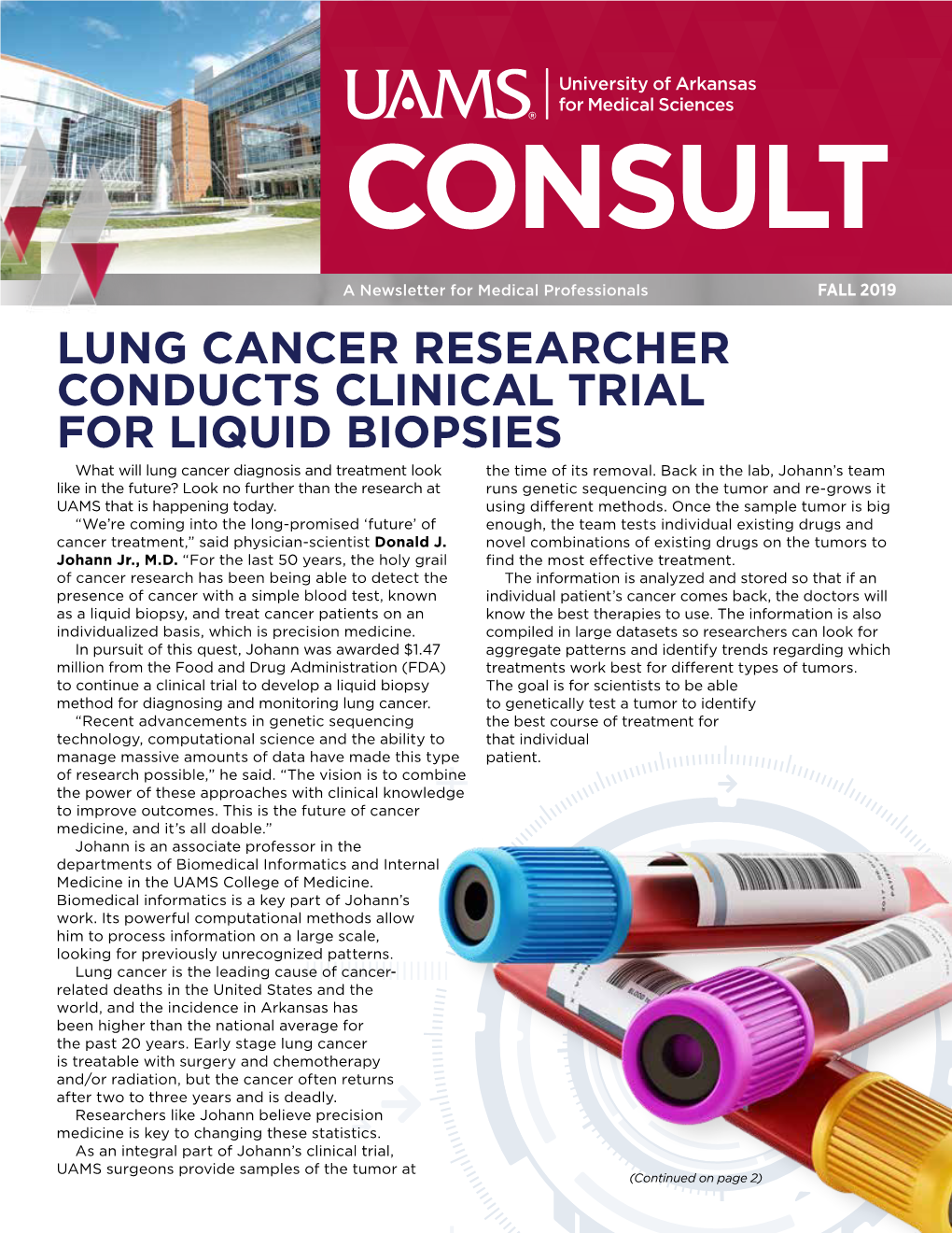 LUNG CANCER RESEARCHER CONDUCTS CLINICAL TRIAL for LIQUID BIOPSIES What Will Lung Cancer Diagnosis and Treatment Look the Time of Its Removal