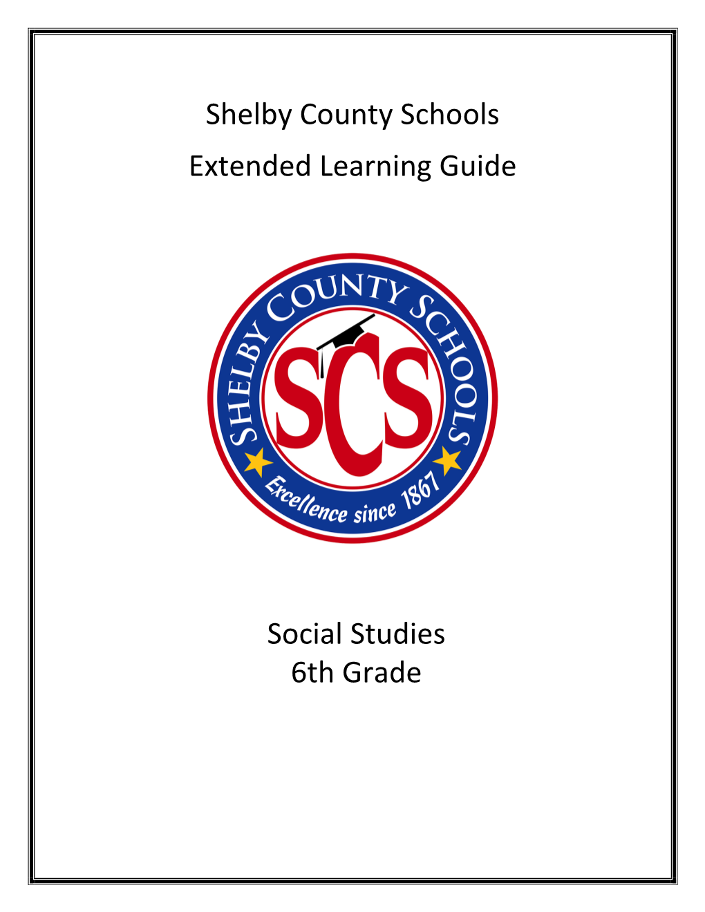 Shelby County Schools Extended Learning Guide Social Studies 6Th