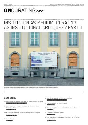 Institution As Medium. Curating As Institutional Critique? / Part 1