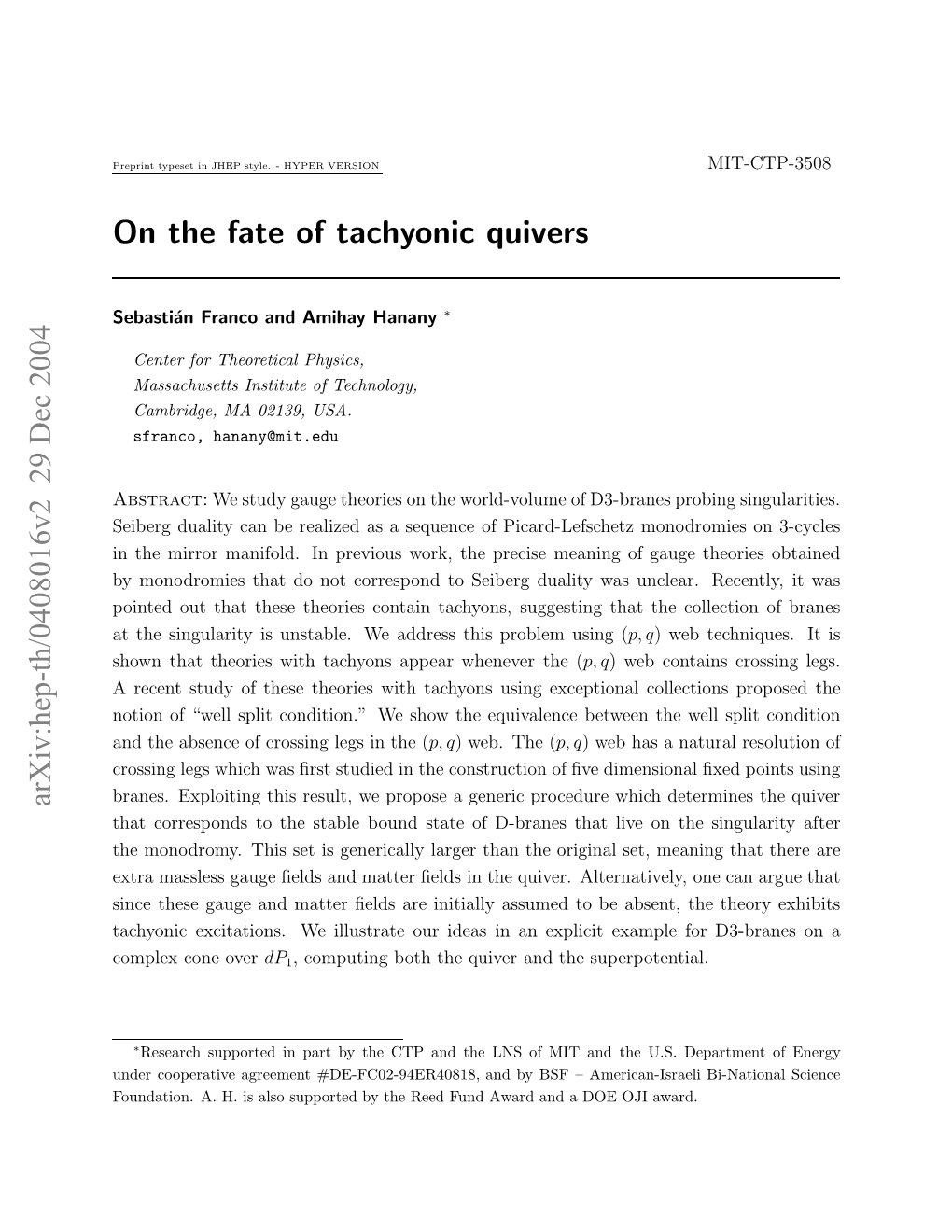 On the Fate of Tachyonic Quivers