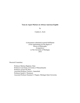 Tense & Aspect Markers in African American English by Candice L. Scott a Dissertation Submitted in Partial Fulfillment of Th