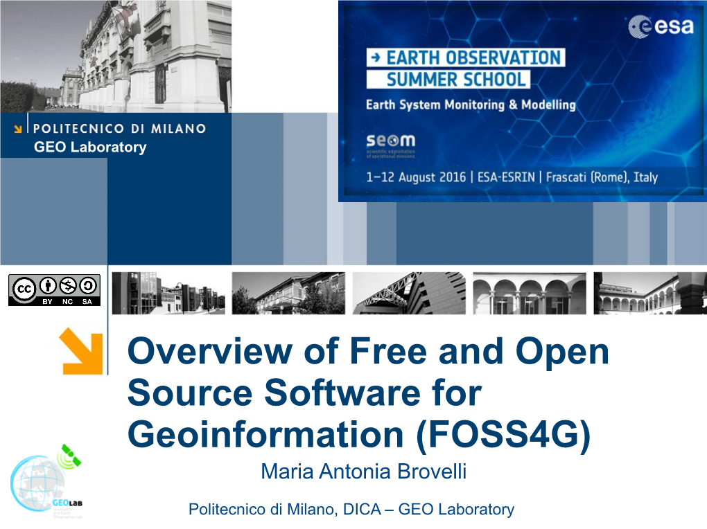Overview of Free and Open Source Software for Geoinformation (FOSS4G) Maria Antonia Brovelli