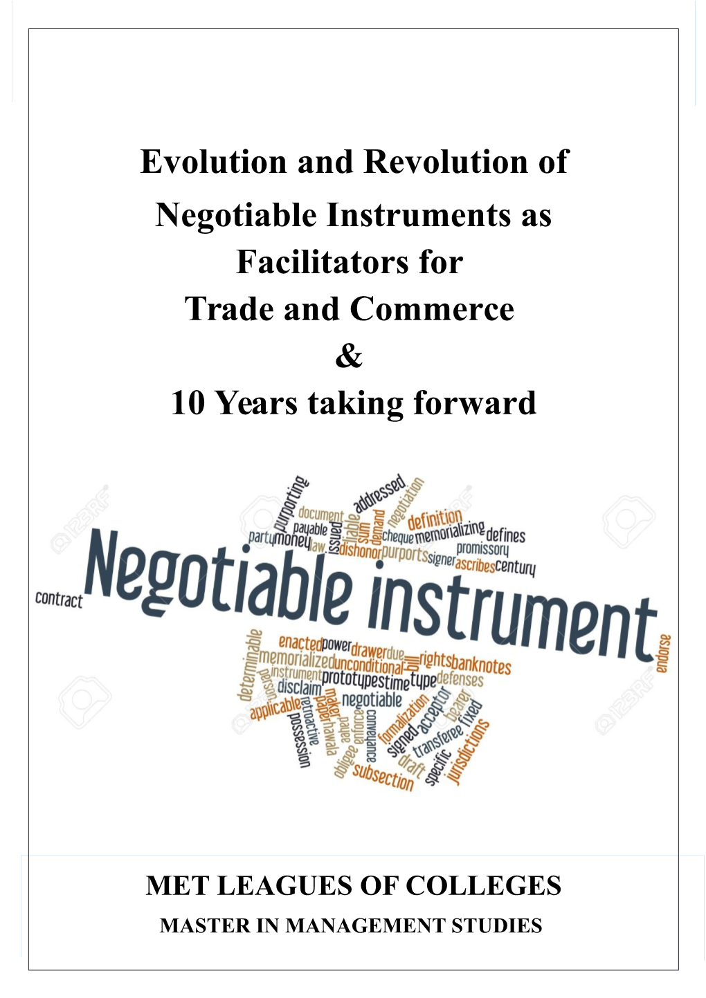Evolution and Revolution of Negotiable Instruments As Facilitators for Trade and Commerce & 10 Years Taking Forward