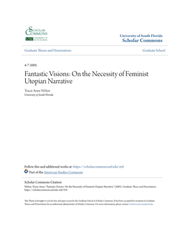 On the Necessity of Feminist Utopian Narrative Tracie Anne Welser University of South Florida