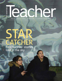 JUNE 2016 VOLUME 94 NUMBER 7 NEWSMAGAZINE of the MANITOBA TEACHERS’ SOCIETY Give Your Degree Some Direction