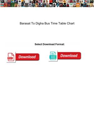 Barasat to Digha Bus Time Table Chart