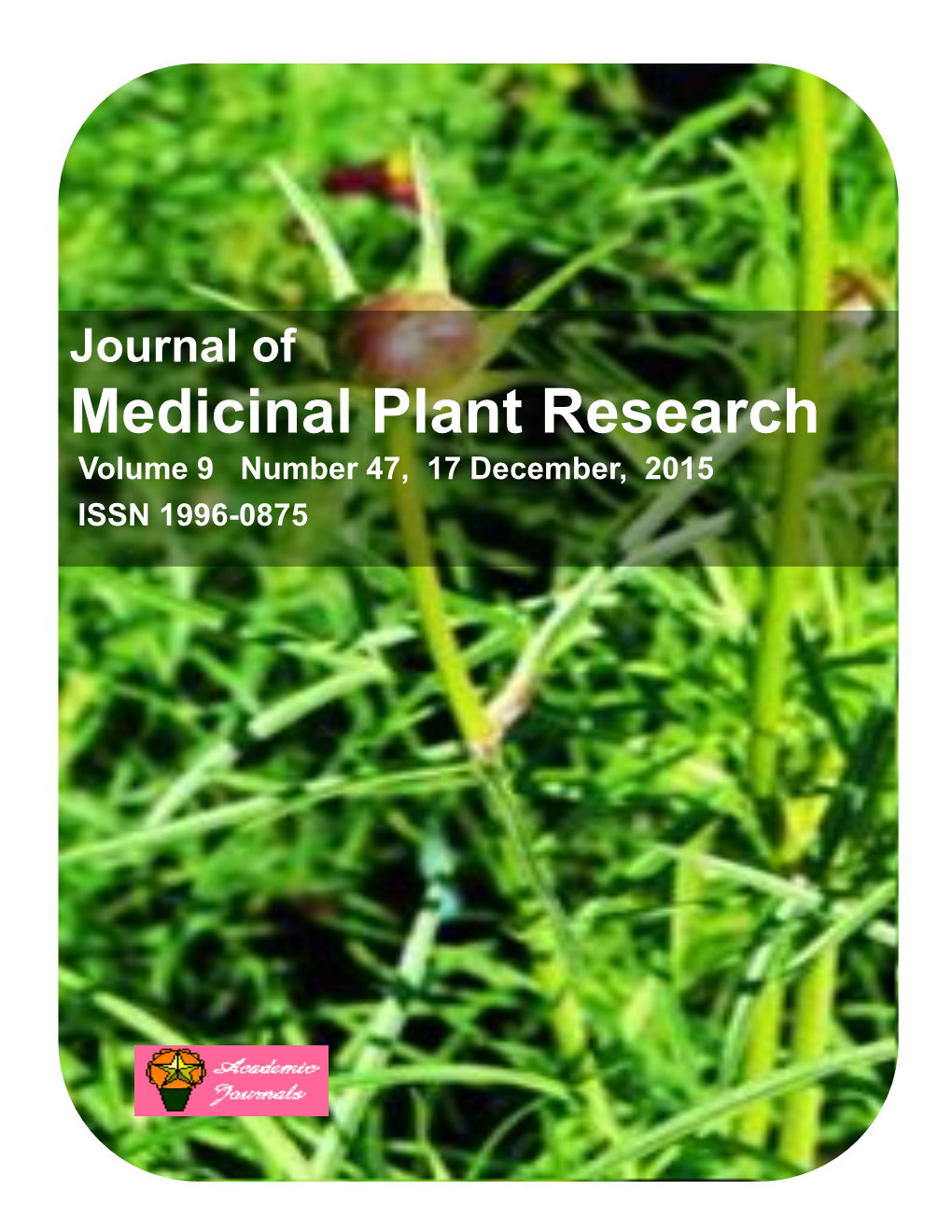 Medicinal Plant Research Volume 9 Number 47, 17 December, 2015 ISSN 1996-0875