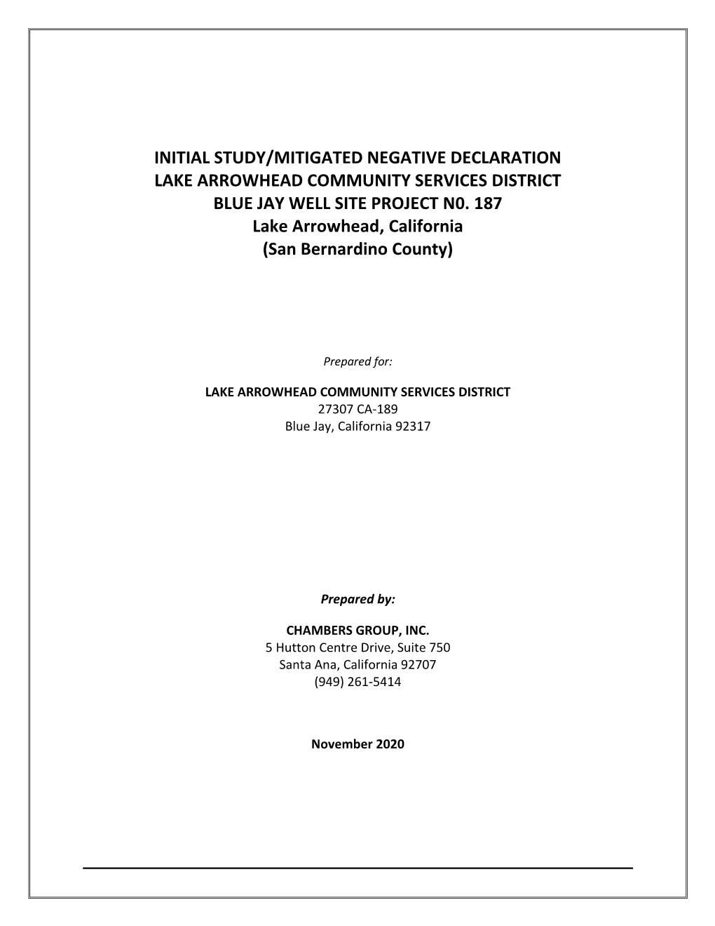 INITIAL STUDY/MITIGATED NEGATIVE DECLARATION LAKE ARROWHEAD COMMUNITY SERVICES DISTRICT BLUE JAY WELL SITE PROJECT N0. 187 Lake