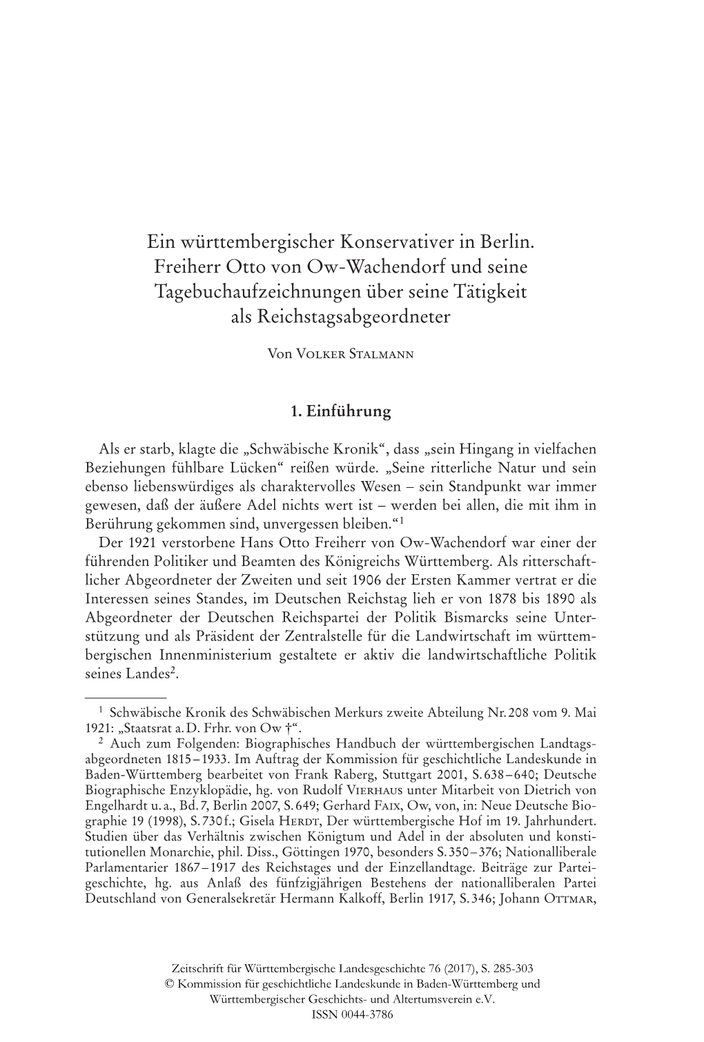 Ein Württembergischer Konservativer in Berlin. Freiherr Otto Von Ow-Wachendorf Und Seine ­Tagebuchaufzeichnungen Über Seine Tätigkeit Als Reichstagsabgeordneter