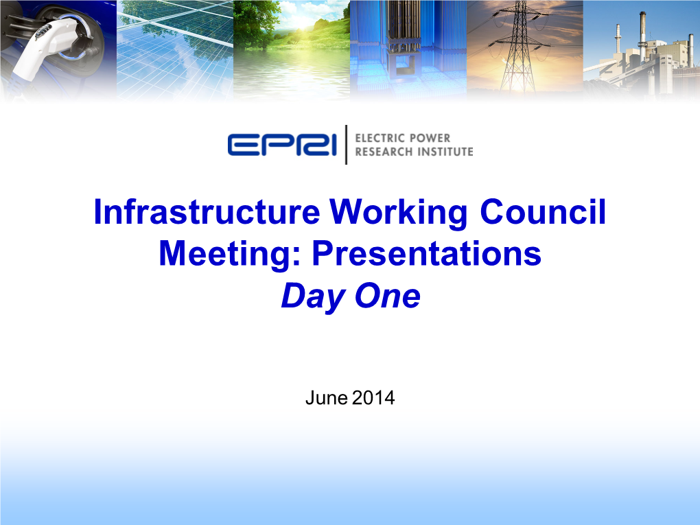 Infrastructure Working Council Meeting: Presentations Day One