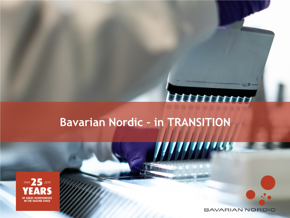 Bavarian Nordic – in TRANSITION Forward-Looking Statements