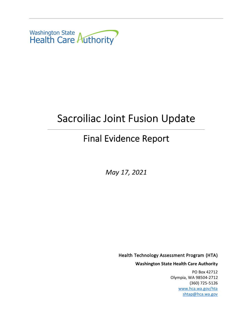 Sacroiliac Joint Fusion Update: Final Evidence Report Page I WA – Health Technology Assessment May 17, 2021