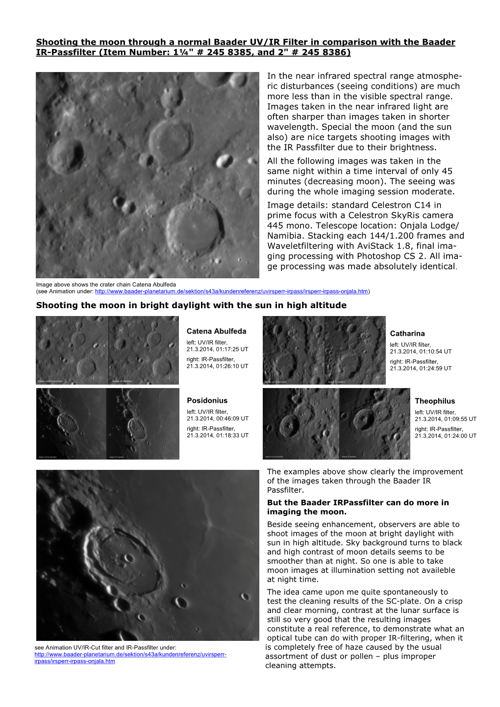 Shooting the Moon Through a Normal Baader UV/IR Filter in Comparison with the Baader IR-Passfilter (Item Number: 1¼