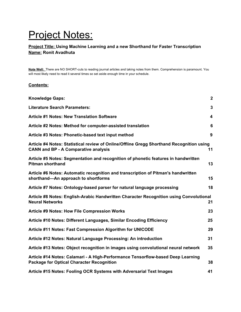 Project Notes: Project Title: Using Machine Learning and a New Shorthand for Faster Transcription ​ Name: Ronit Avadhuta ​