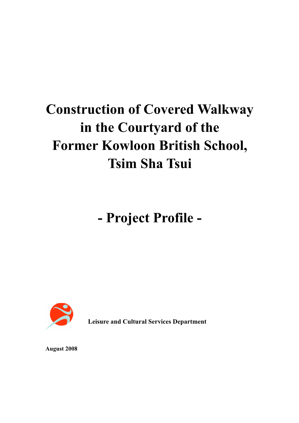 Construction of Covered Walkway in the Courtyard of the Former Kowloon British School, Tsim Sha Tsui