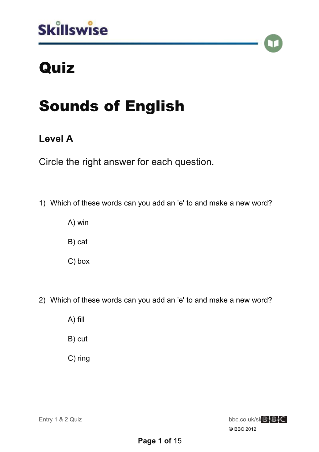 Circle the Right Answer for Each Question s1