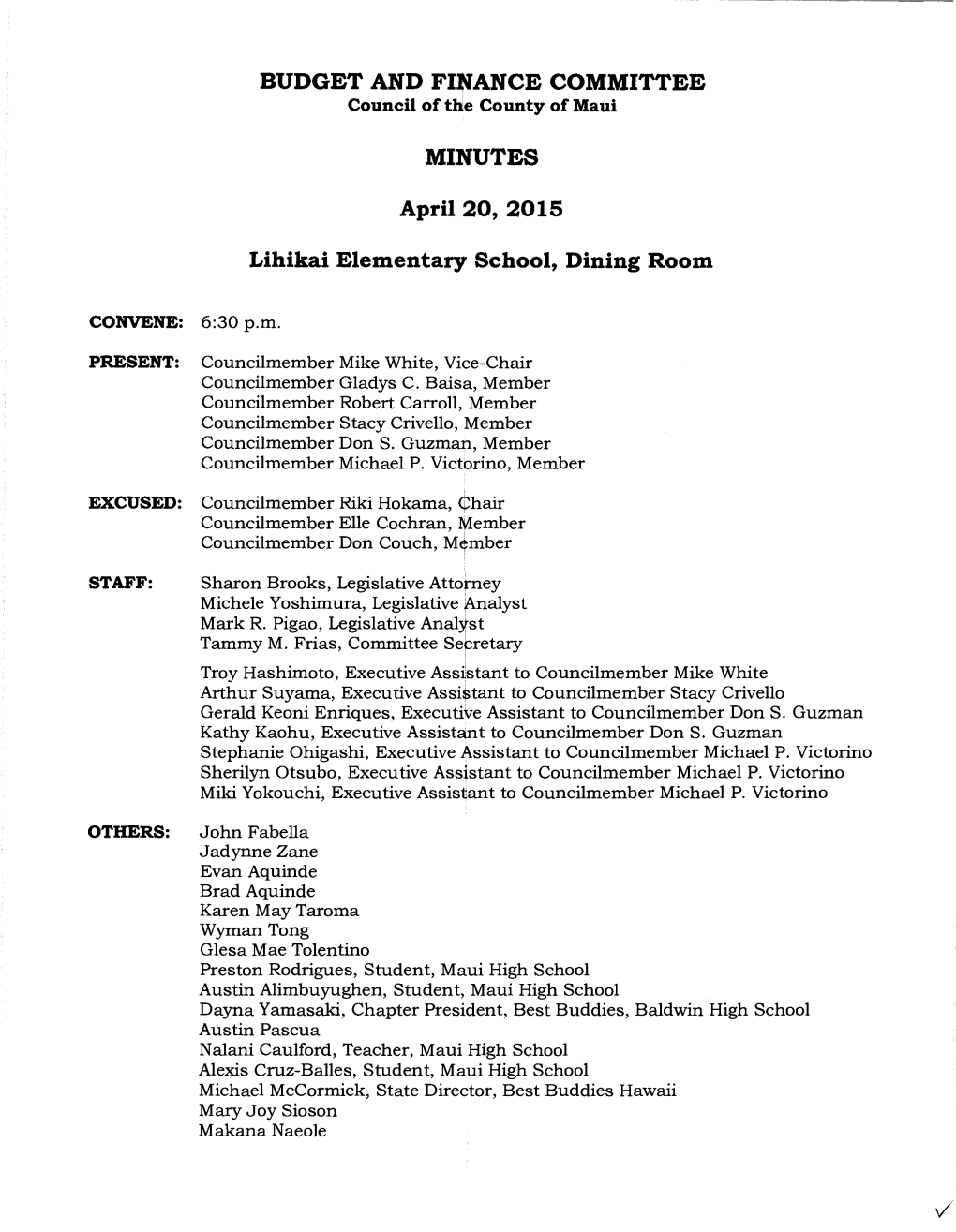 BUDGET and FINANCE COMMITTEE MINUTES April 20, 2015 Lihikai