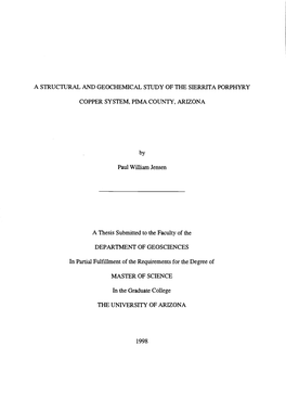 A STRUCTURAL and GEOCHEMICAL STUDY of the SIERRITA PORPHYRY COPPER SYSTEM, PIMA COUNTY, ARIZONA Paul William Jensen a Thesis