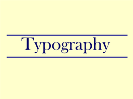 Typography Consultant to Monotype Corporation*