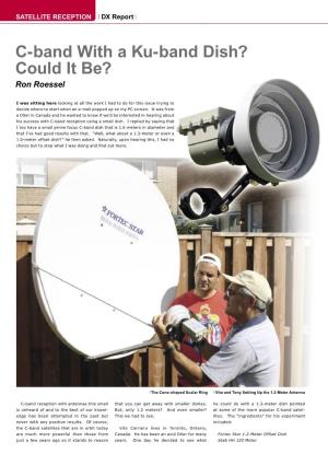 C-Band with a Ku-Band Dish? Could It Be? Ron Roessel