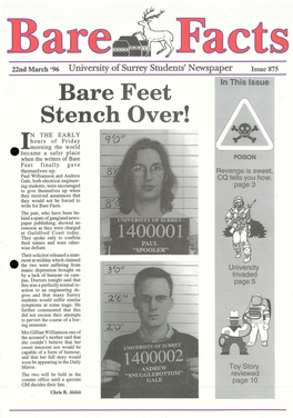 Bare Facts 22Nd March '96 University of Surrey Students* Newspaper Issue 875 in This Issue Bare Feet Stench Over!