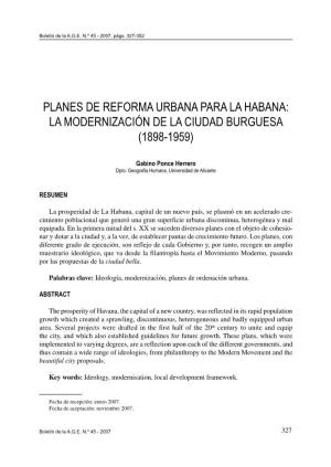 Planes De Reforma Urbana Para La Habana: La Modernización De La Ciudad Burguesa (1898-1959)