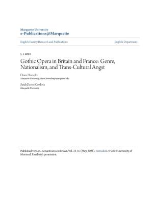 Gothic Opera in Britain and France: Genre, Nationalism, and Trans-Cultural Angst Diane Hoeveler Marquette University, Diane.Hoeveler@Marquette.Edu