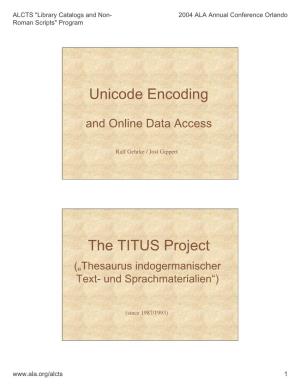 Unicode Encoding the TITUS Project