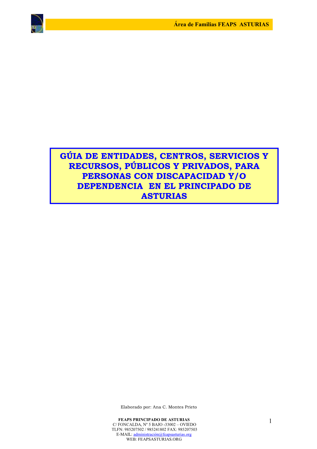 Gúia De Entidades, Centros, Servicios Y Recursos, Públicos Y Privados, Para Personas Con Discapacidad Y/O Dependencia En El Principado De Asturias