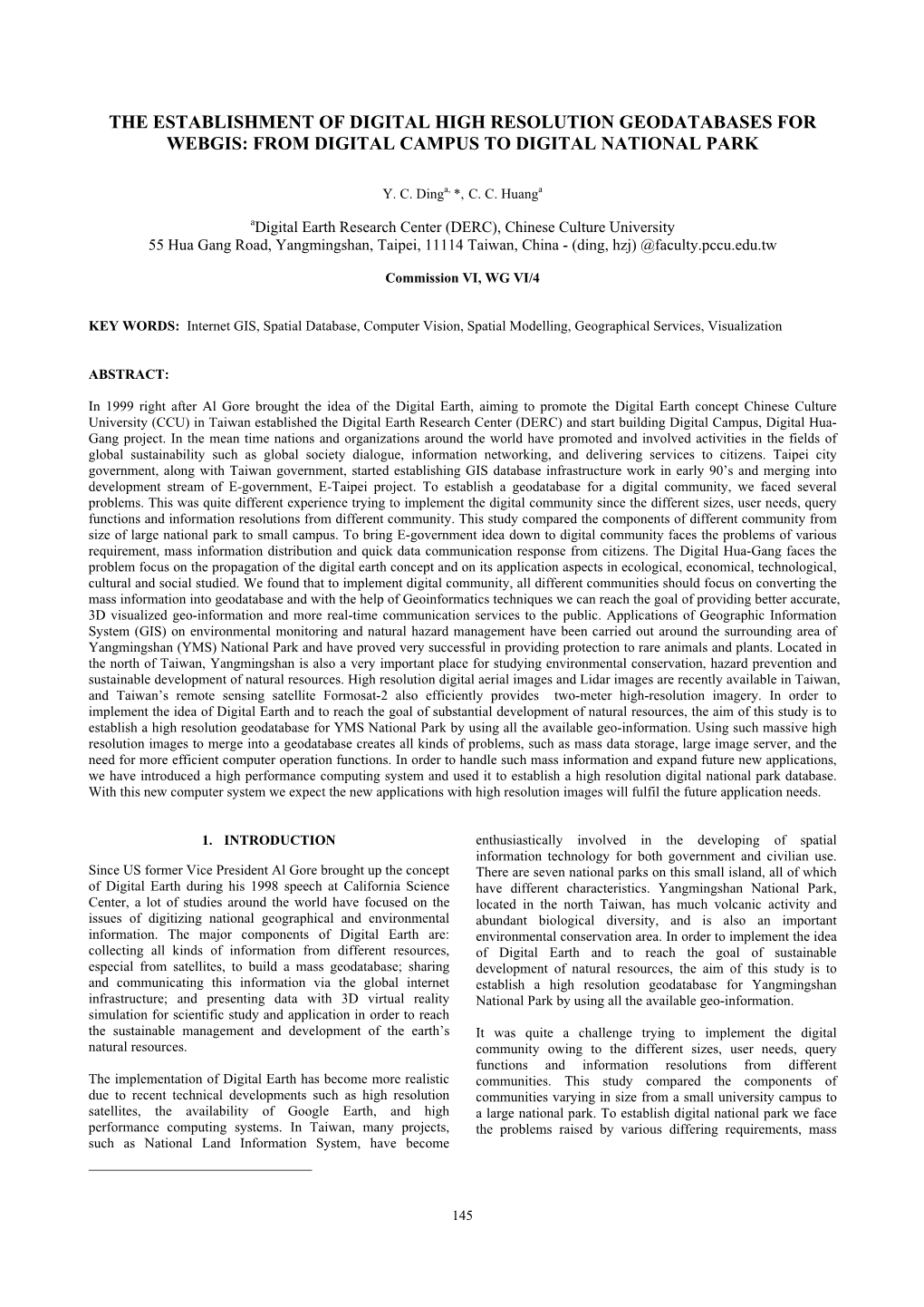 The Establishment of Digital High Resolution Geodatabases for Webgis: from Digital Campus to Digital National Park