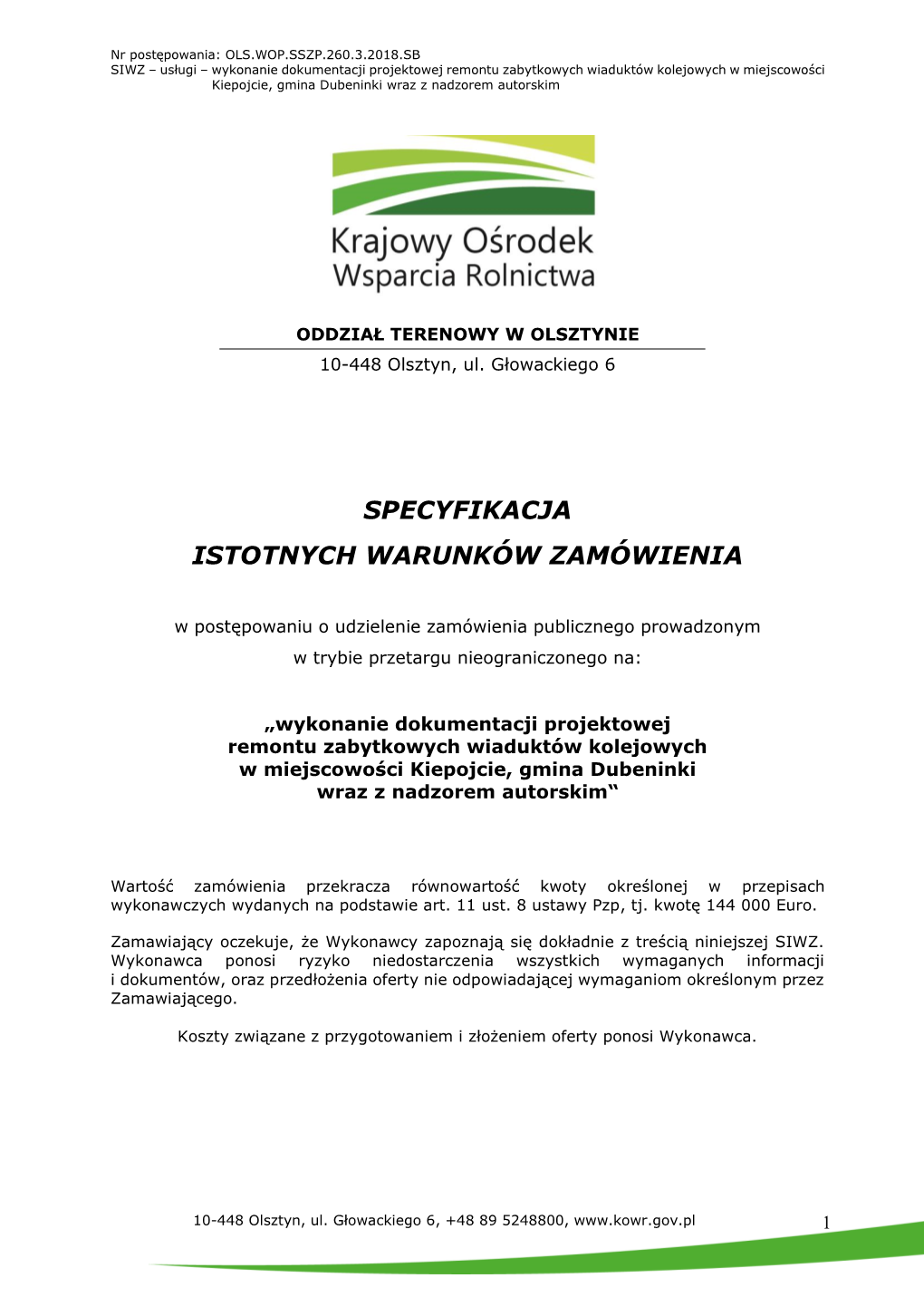 SIWZ – Usługi – Wykonanie Dokumentacji Projektowej Remontu Zabytkowych Wiaduktów Kolejowych W Miejscowości Kiepojcie, Gmina Dubeninki Wraz Z Nadzorem Autorskim