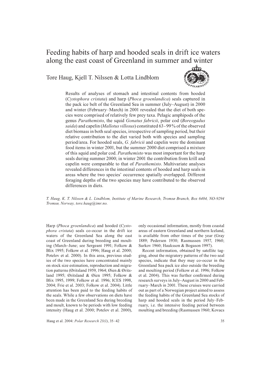 Feeding Habits of Harp and Hooded Seals in Drift Ice Waters Along the East Coast of Greenland in Summer and Winter