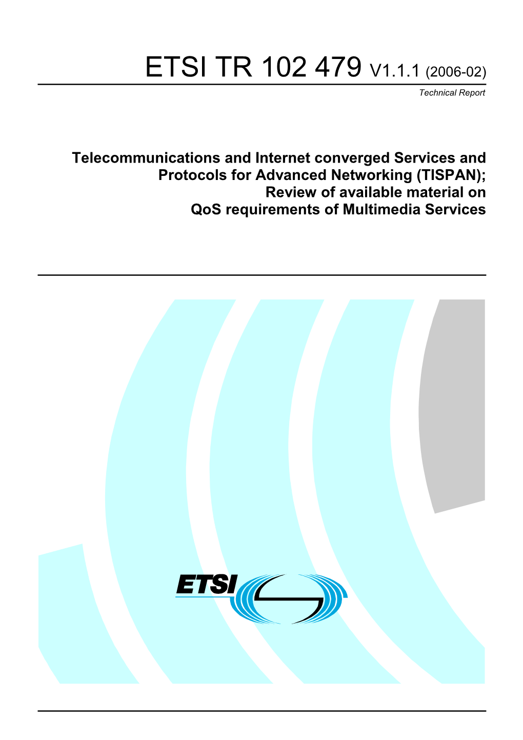 ETSI TR 102 479 V1.1.1 (2006-02) Technical Report