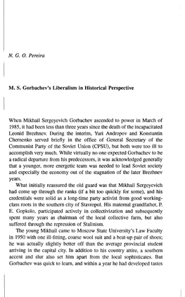 M. S. Gorbachev's Liberalism in Historical Perspective When Mikhail Sergeyevich Gorbachev Ascended to Power in March of 1985, It