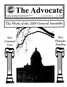 The Advocate JOURNAL of CRIMINAL JUSTICE EDUCATION & RESEARCH KENTUCKY DEPARTMENT of PUBLIC ADVOCACY VOLUME 22, ISSUE 4 JULY, 2000