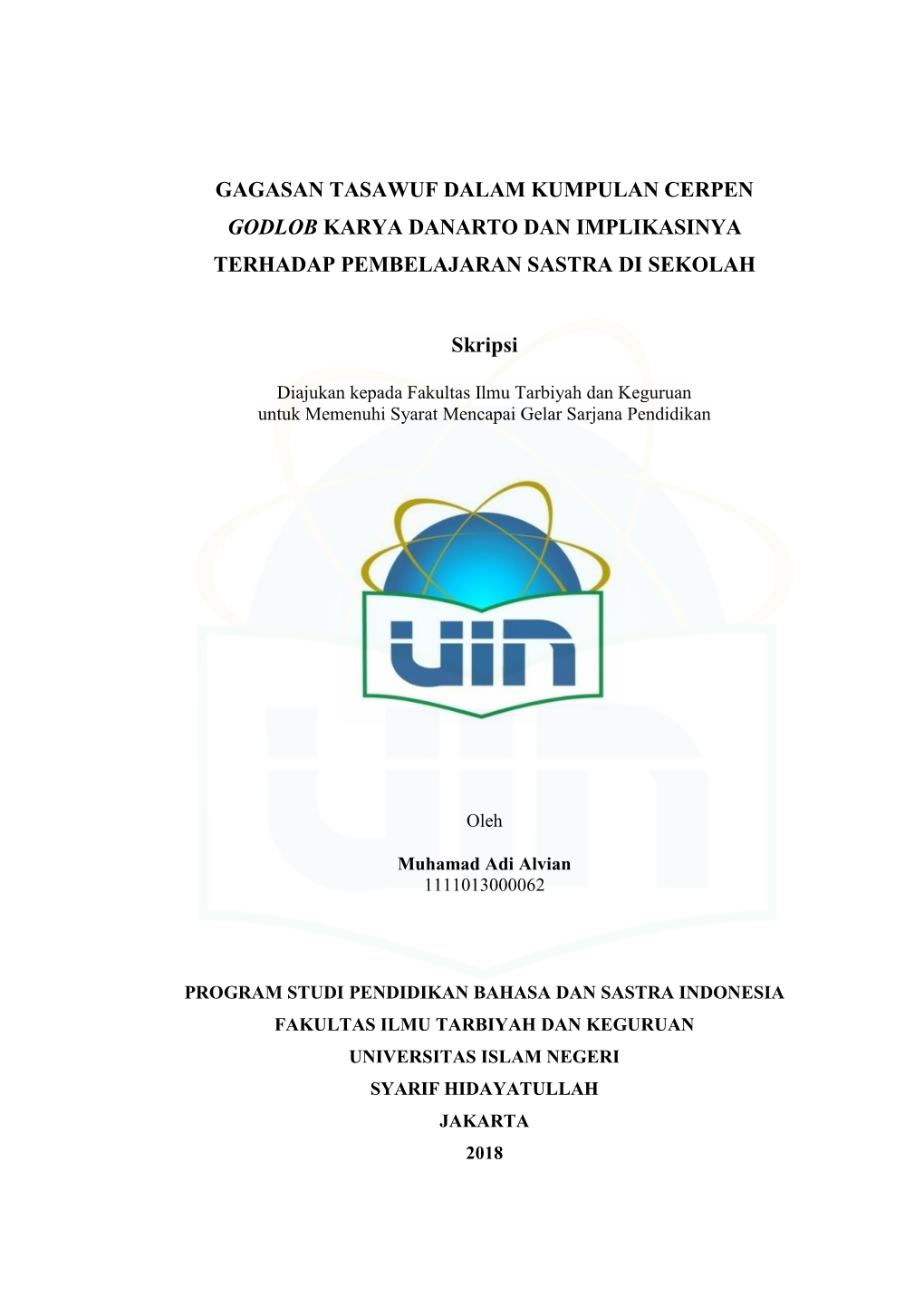 Gagasan Tasawuf Dalam Kumpulan Cerpen Godlob Karya Danarto Dan Implikasinya Terhadap Pembelajaran Sastra Di Sekolah