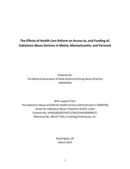 The Effects of Health Care Reform on Access To, and Funding Of, Substance Abuse Services in Maine, Massachusetts, and Vermont