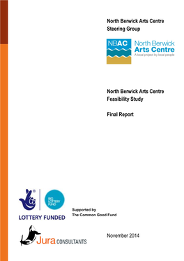 North Berwick Arts Centre Feasibility Study Final Report November 2014