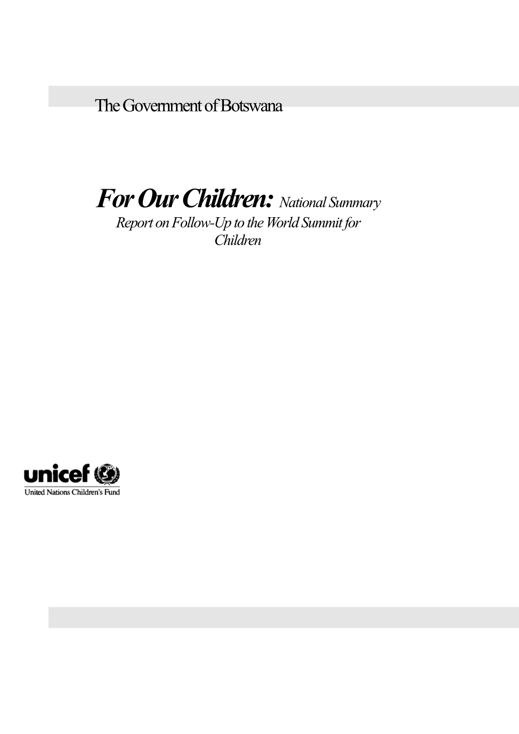For Our Children: National Summary Report on Follow-Up to the World Summit for Children