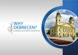 Why Debrecen? Economy, Investment, Innovation Debrecen in Figures