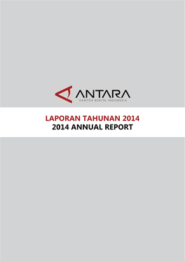 LAPORAN TAHUNAN 2014 2014 ANNUAL REPORT BERSAMA, KAMI MELAKUKAN PERUBAHAN Together, We Transform