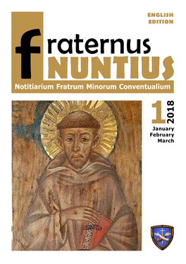 Notitiarium Fratrum Minorum Conventualium 2018 1January February March CONTENTS 2