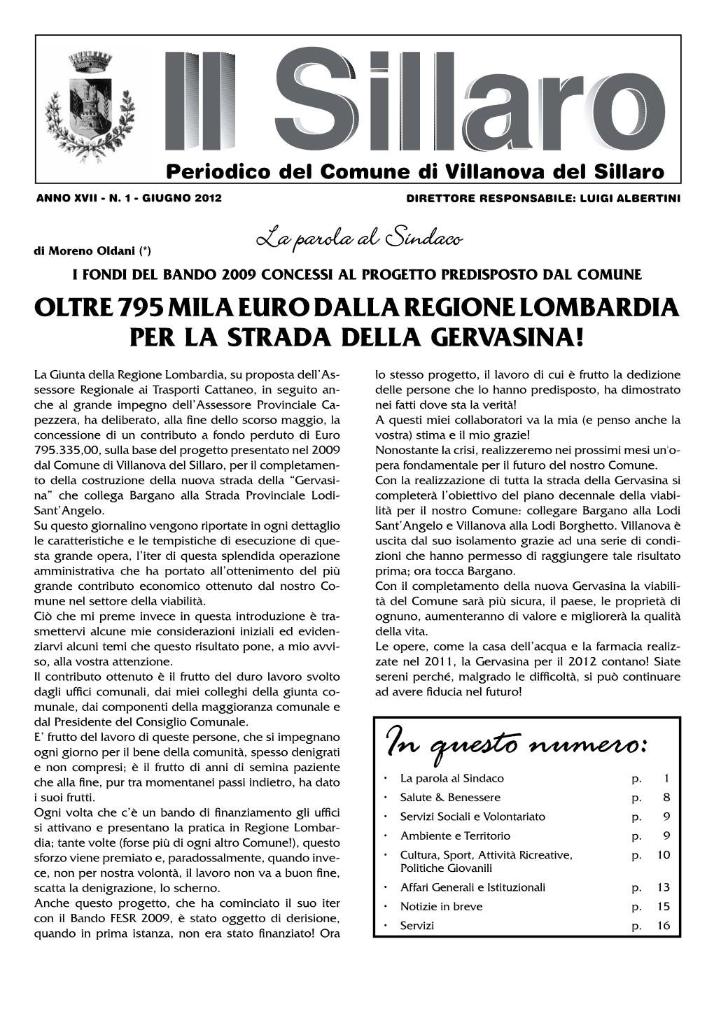 In Questo Numero: Che Alla Fine, Pur Tra Momentanei Passi Indietro, Ha Dato • La Parola Al Sindaco P