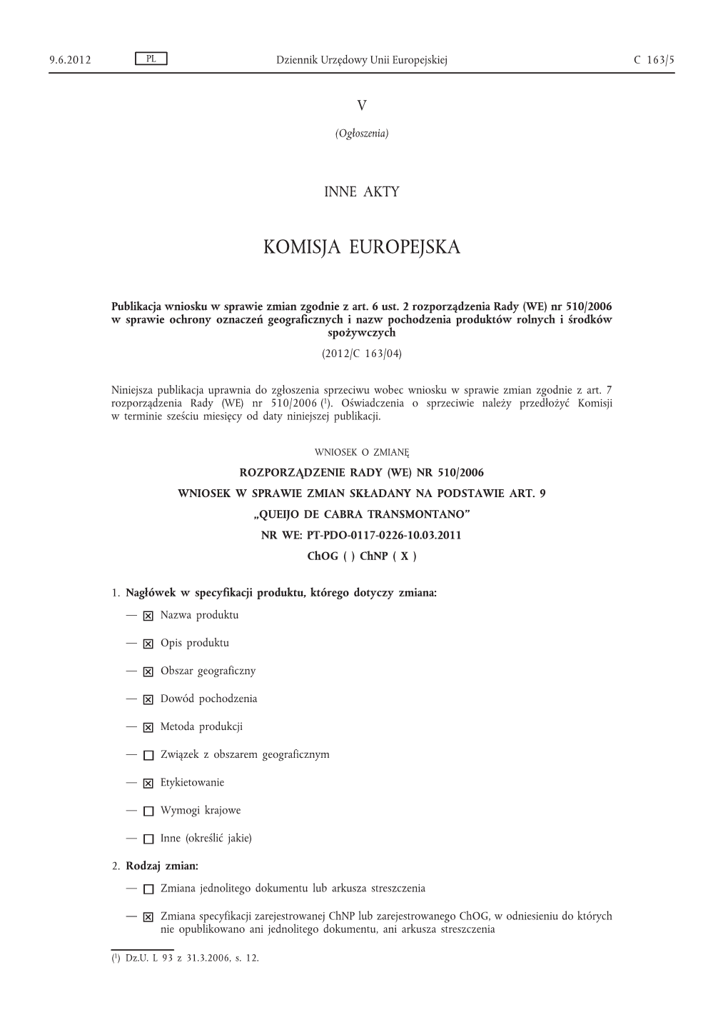 WE) Nr 510/2006 W Sprawie Ochrony Oznaczeń Geograficznych I Nazw Pochodzenia Produktów Rolnych I Środków Spożywczych (2012/C 163/04